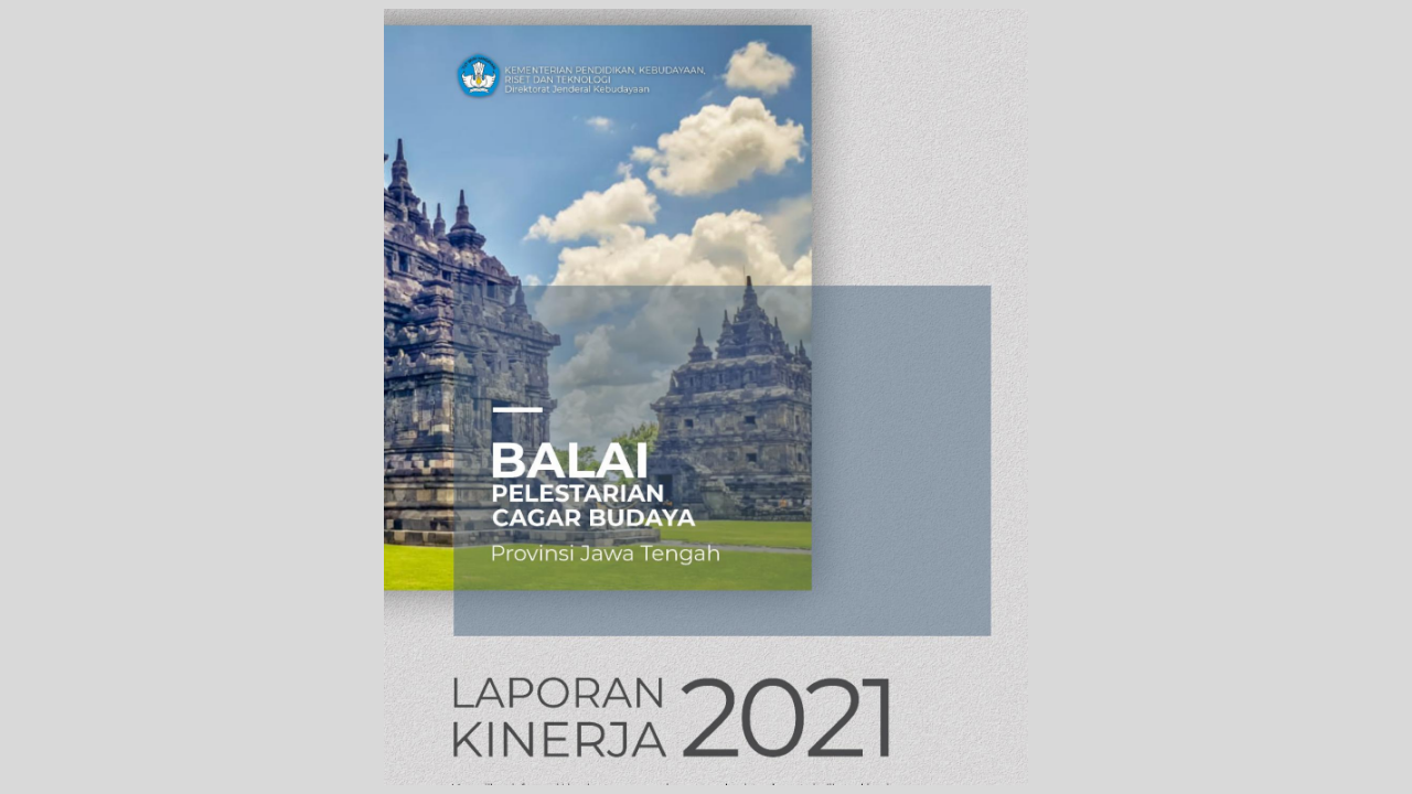 Laporan Kinerja Balai Pelestarian Cagar Budaya Provinsi Jawa Tengah